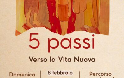 5 passi Verso una Vita Nuova – cammino di Quaresima per i giovani della vicaria da domenica 8 febbraio ore 18,30 Chiesa di Borghetto