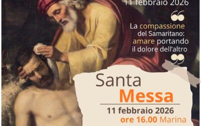 XXXIV Giornata Mondiale del Malato – 11 febbraio 2026 – Santa Messa ore 16,00 a Marina