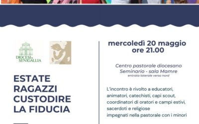 “Estate ragazzi. Custodire la fiducia” – mercoledì 20 maggio, ore 21.00, Centro Pastorale – Seminario di Senigallia