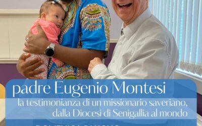 Padre Eugenio Montesi: una vita per la missione – Serra De’ Conti, Domenica 5 luglio 2026